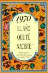 1970 EL AÑO QUE TU NACISTE Exclusivo