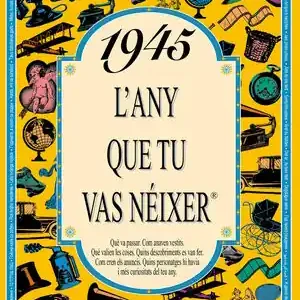1945 L'ANY QUE TU VAS NÉIXER Liquidación